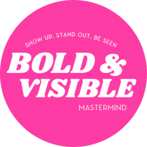 Bold & Visible Mastermind - November 2025